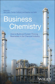 Title: Business Chemistry: How to Build and Sustain Thriving Businesses in the Chemical Industry, Author: Jens Leker