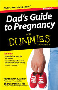 Title: Dad's Guide To Pregnancy For Dummies, Author: Mathew Miller