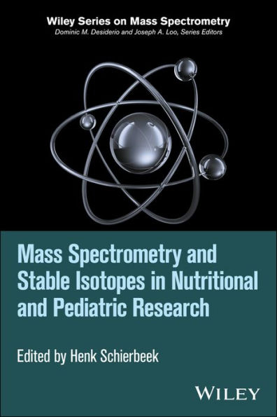 Mass Spectrometry and Stable Isotopes in Nutritional and Pediatric Research / Edition 1