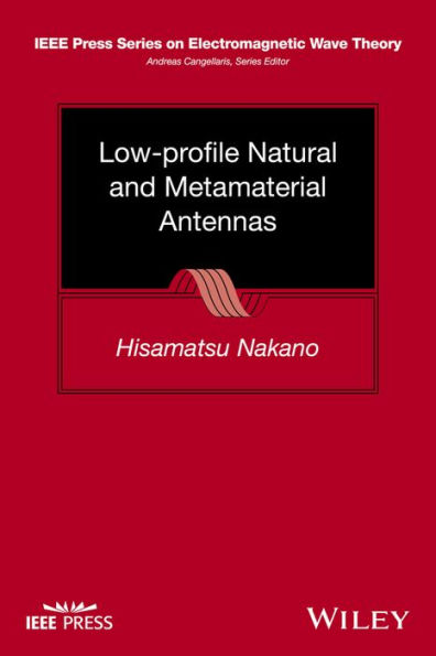 Low-profile Natural and Metamaterial Antennas: Analysis Methods and Applications / Edition 1