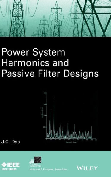 Power System Harmonics and Passive Filter Designs / Edition 1