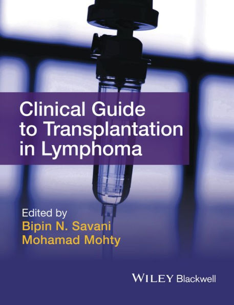 Clinical Guide to Transplantation in Lymphoma / Edition 1