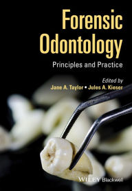 Title: Forensic Odontology: Principles and Practice, Author: Jane Taylor