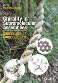 Title: Chirality in Supramolecular Assemblies: Causes and Consequences / Edition 1, Author: F. Richard Keene