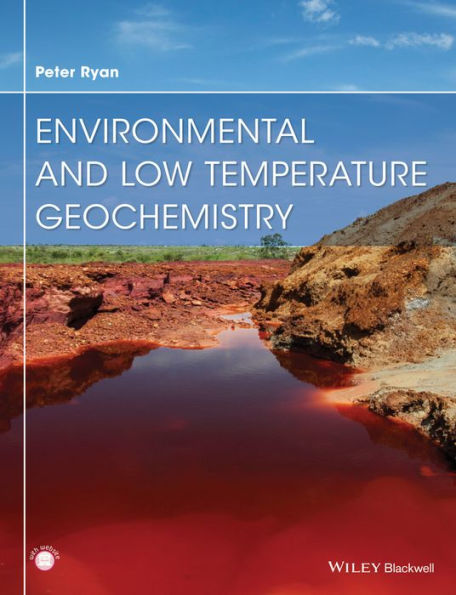 Environmental and Low Temperature Geochemistry / Edition 1