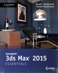 Title: Autodesk 3ds Max 2015 Essentials: Autodesk Official Press, Author: Randi L. Derakhshani
