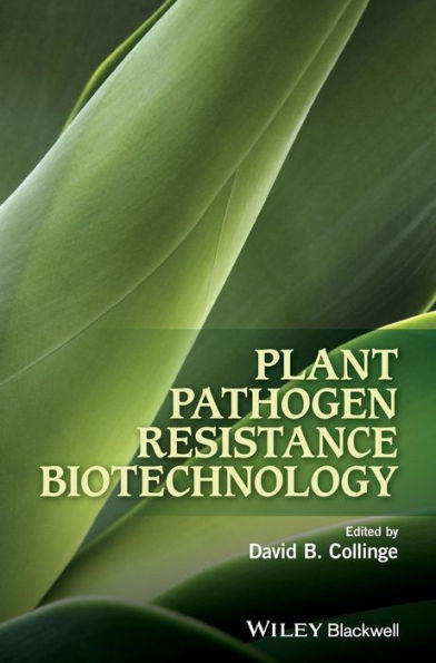 Plant Pathogen Resistance Biotechnology / Edition 1