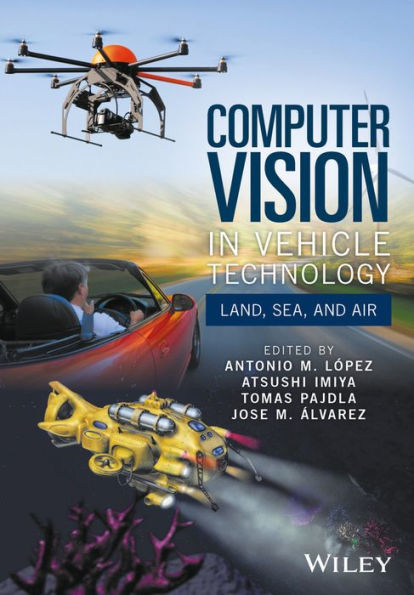 Computer Vision in Vehicle Technology: Land, Sea, and Air / Edition 1