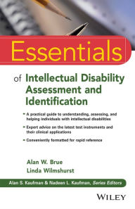 Title: Essentials of Intellectual Disability Assessment and Identification / Edition 1, Author: Alan W. Brue