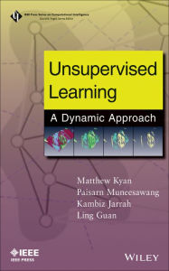 Title: Unsupervised Learning: A Dynamic Approach, Author: Matthew Kyan