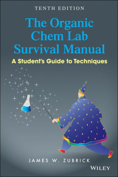 The Organic Chem Lab Survival Manual: A Student's Guide to Techniques / Edition 10