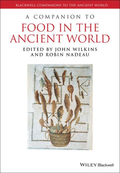 A Companion to Food in the Ancient World