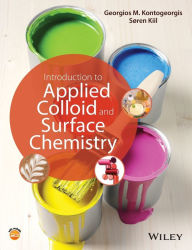 Title: Introduction to Applied Colloid and Surface Chemistry / Edition 1, Author: Georgios M. Kontogeorgis