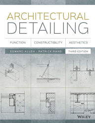 Title: Architectural Detailing: Function, Constructibility, Aesthetics, Author: Edward Allen