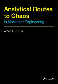 Title: Analytical Routes to Chaos in Nonlinear Engineering, Author: Albert C. J. Luo