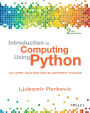 Introduction to Computing Using Python: An Application Development Focus