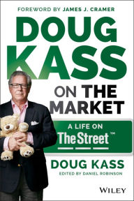 Title: Doug Kass on the Market: A Life on TheStreet, Author: Douglas A. Kass