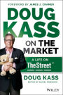 Doug Kass on the Market: A Life on TheStreet