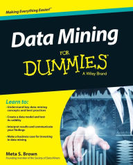 Title: Data Mining For Dummies, Author: Meta S. Brown