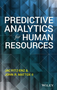 Title: Predictive Analytics for Human Resources / Edition 1, Author: Jac Fitz-enz