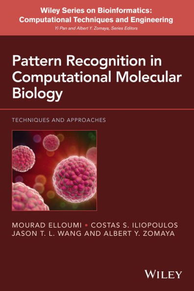 Pattern Recognition in Computational Molecular Biology: Techniques and Approaches / Edition 1