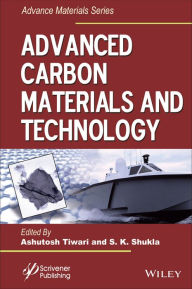 Title: Advanced Carbon Materials and Technology, Author: Ashutosh Tiwari
