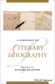Title: A Companion to Literary Biography, Author: Richard Bradford