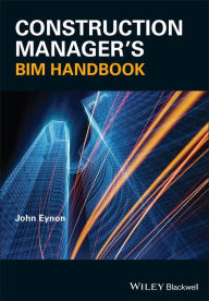 Title: Construction Manager's BIM Handbook, Author: John Eynon