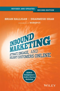 Title: Inbound Marketing, Revised and Updated: Attract, Engage, and Delight Customers Online, Author: Brian Halligan