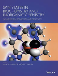 Title: Spin States in Biochemistry and Inorganic Chemistry: Influence on Structure and Reactivity / Edition 1, Author: Marcel Swart