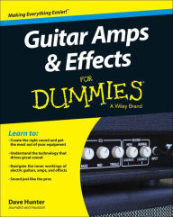 Title: Guitar Amps & Effects For Dummies, Author: Dave Hunter