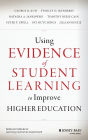 Using Evidence of Student Learning to Improve Higher Education / Edition 1