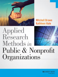 Title: Applied Research Methods in Public and Nonprofit Organizations, Author: Mitchell Brown