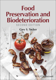 Title: Food Preservation and Biodeterioration, Author: Gary S. Tucker