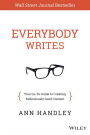Everybody Writes: Your Go-To Guide to Creating Ridiculously Good Content