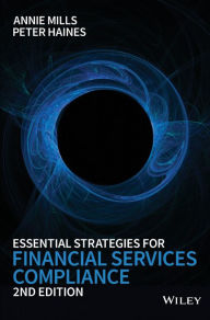 Title: Essential Strategies for Financial Services Compliance / Edition 2, Author: Annie Mills