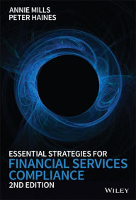 Title: Essential Strategies for Financial Services Compliance, Author: Annie Mills