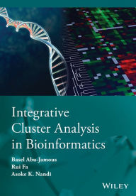 Title: Integrative Cluster Analysis in Bioinformatics / Edition 1, Author: Basel Abu-Jamous