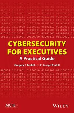 Cybersecurity for Executives: A Practical Guide