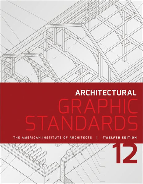 Architectural Graphic Standards / Edition 12