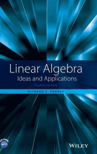 Linear Algebra: Ideas and Applications