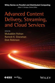 Title: Advanced Content Delivery, Streaming, and Cloud Services, Author: Mukaddim Pathan