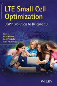 Pdf free ebooks download LTE Small Cell Optimization: 3GPP Evolution to Release 13 9781118912577 by Harri Holma