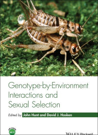 Title: Genotype-by-Environment Interactions and Sexual Selection, Author: John Hunt