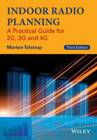 Title: Indoor Radio Planning: A Practical Guide for 2G, 3G and 4G, Author: Morten Tolstrup