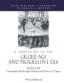 A Companion to the Gilded Age and Progressive Era / Edition 1