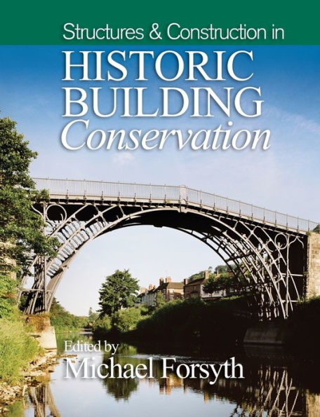 Structures and Construction in Historic Building Conservation / Edition 1