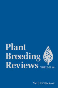 Title: Plant Breeding Reviews, Volume 38 / Edition 1, Author: Jules Janick