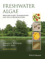 Freshwater Algae: Identification, Enumeration and Use as Bioindicators / Edition 2