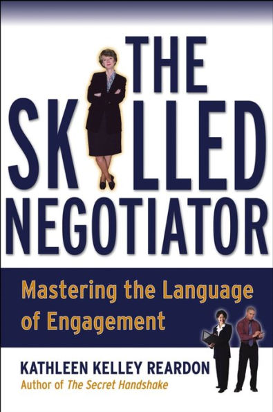 The Skilled Negotiator: Mastering the Language of Engagement